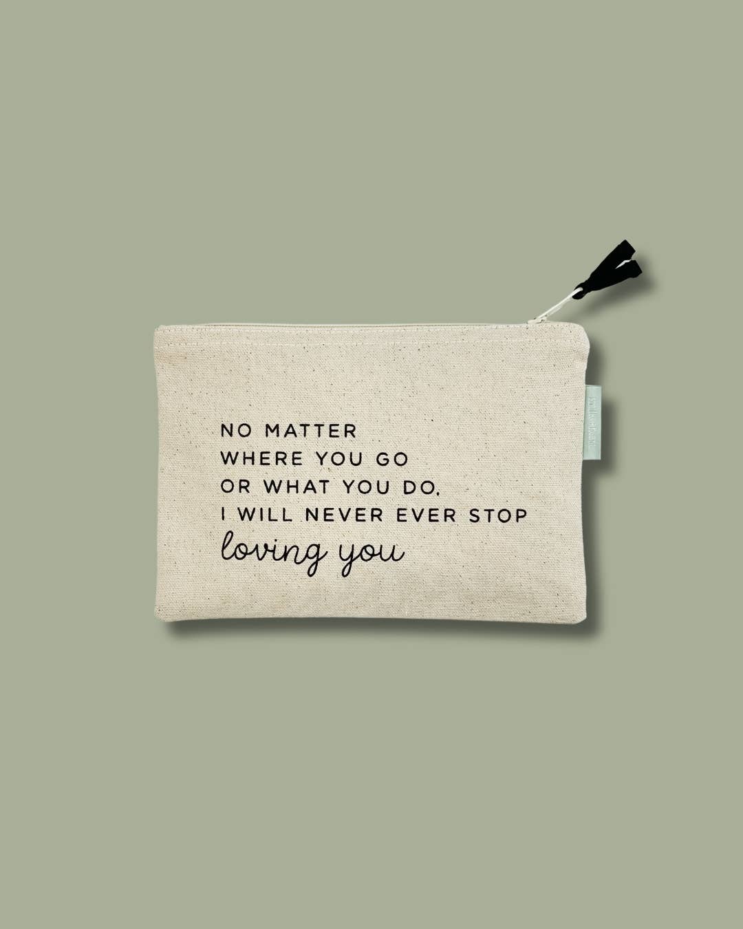 Never Stop Loving You Small Canvas Zipper Pouch